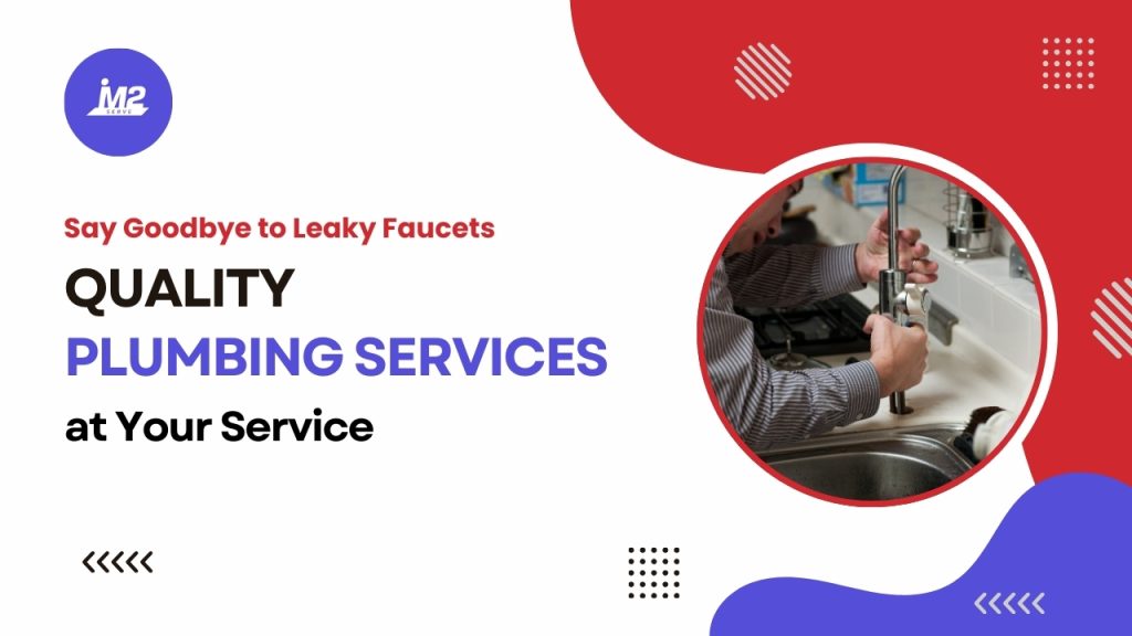 Say-Goodbye-to-Leaky-Faucets-Quality-Plumbing-Services-at-Your-Service